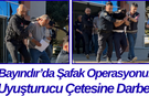 Bayındır’da Şafak Operasyonu! Uyuşturucu Çetesine Darbe