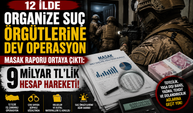 12 İlde Organize Suç Örgütlerine Dev Operasyon