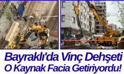 Bayraklı'da Vinç Dehşeti: O Kaynak Facia Getiriyordu!