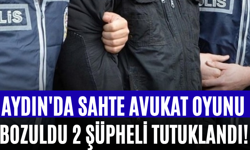 Aydın'da Sahte Avukat Oyunu Bozuldu 2 Şüpheli Tutuklandı!