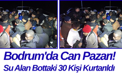 Bodrum'da Can Pazarı! Su Alan Bottaki 30 Kişi Kurtarıldı