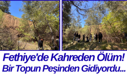 Fethiye'de Kahreden Ölüm! Bir Topun Peşinden Gidiyordu...