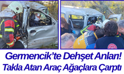 Germencik’te Dehşet Anları! Takla Atan Araç Ağaçlara Çarptı