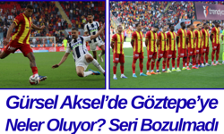 Gürsel Aksel’de Göztepe’ye Neler Oluyor? Seri Bozulmadı