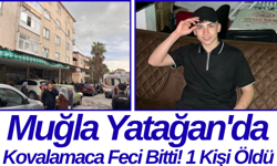 Muğla Yatağan'da Kovalamaca Feci Bitti! 1 Kişi Öldü