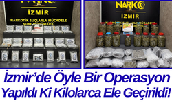 İzmir’de Öyle Bir Operasyon Yapıldı Ki Kilolarca Ele Geçirildi!