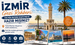 İzmir Gezi Rehberi: Ege'nin İncisini Keşfetmeye Hazır Mısınız?