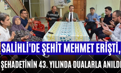 Salihli'de Şehit Mehmet Erişti, Şehadetinin 43. Yılında Dualarla Anıldı