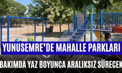 Yunusemre’de mahalle parkları bakımda Yaz boyunca aralıksız sürecek