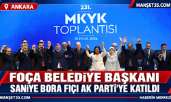 Foça Belediye Başkanı Saniye Bora Fıçı AK Parti’ye Katıldı