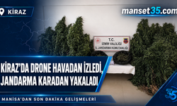 Kiraz’da Drone Havadan İzledi, Jandarma Karadan Yakaladı