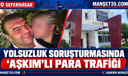 Seferihisar Dosyasında Nakit Para ve SGK İddiası