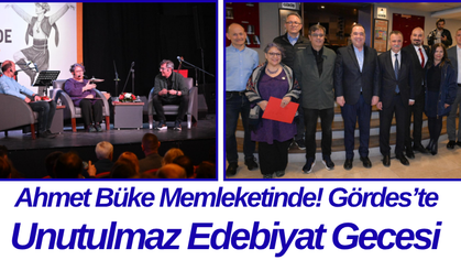 Ahmet Büke Memleketinde! Gördes’te Unutulmaz Edebiyat Gecesi