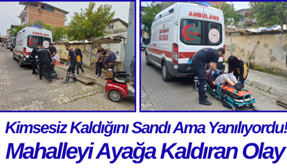 Kimsesiz Kaldığını Sandı Ama Yanılıyordu! Mahalleyi Ayağa Kaldıran Olay
