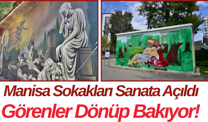 Manisa Sokakları Sanata Açıldı Görenler Dönüp Bakıyor!