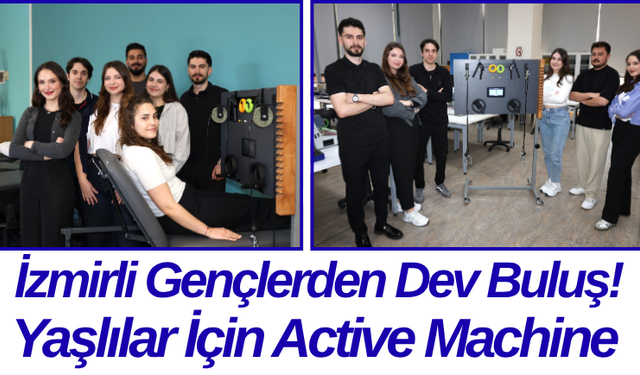 İzmirli Gençlerden Dev Buluş! Yaşlılar İçin Active Machine