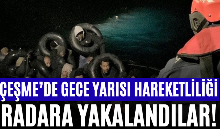 Çeşme’de Gece Yarısı Hareketliliği Radara Yakalandılar!