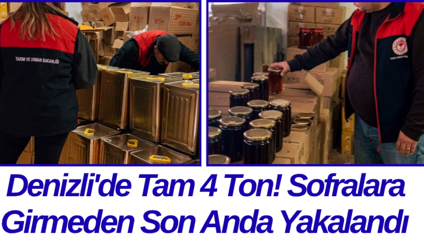 Denizli'de Tam 4 Ton! Sofralara Girmeden Son Anda Yakalandı