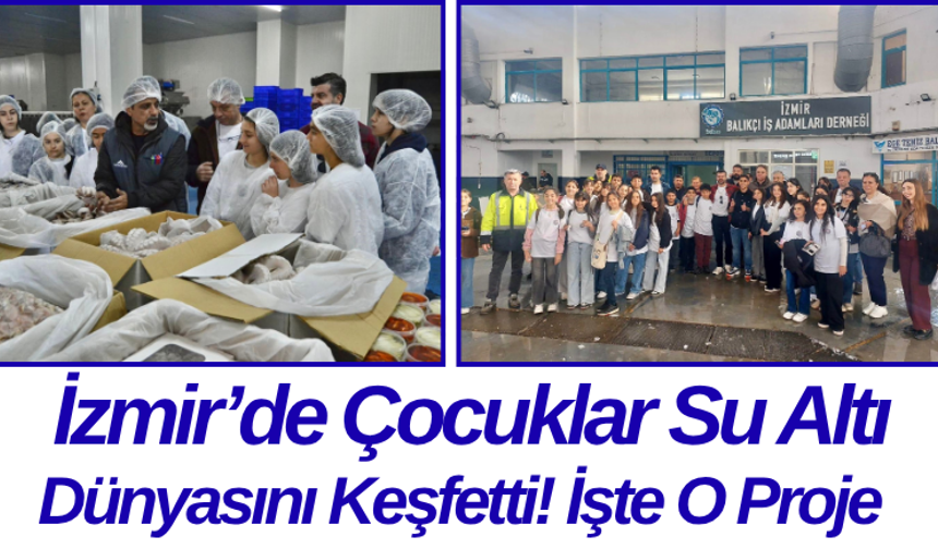 İzmir’de Çocuklar Su Altı Dünyasını Keşfetti! İşte O Proje