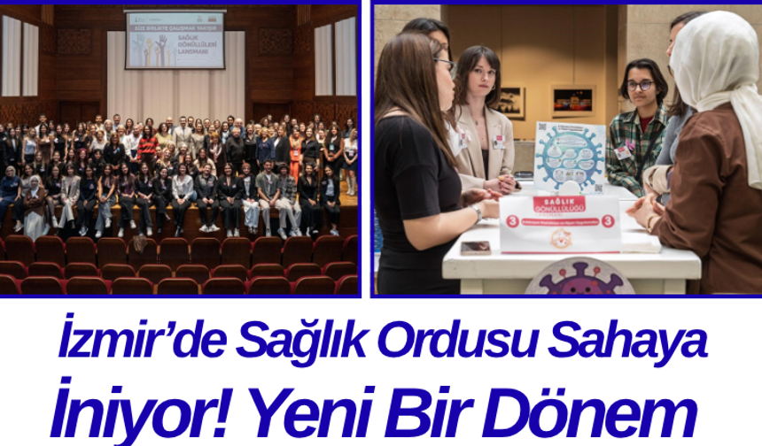 İzmir’de Sağlık Ordusu Sahaya İniyor! Yeni Bir Dönem