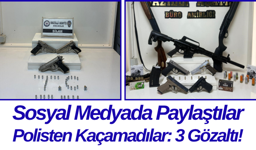 Sosyal Medyada Paylaştılar, Polisten Kaçamadılar: 3 Gözaltı!