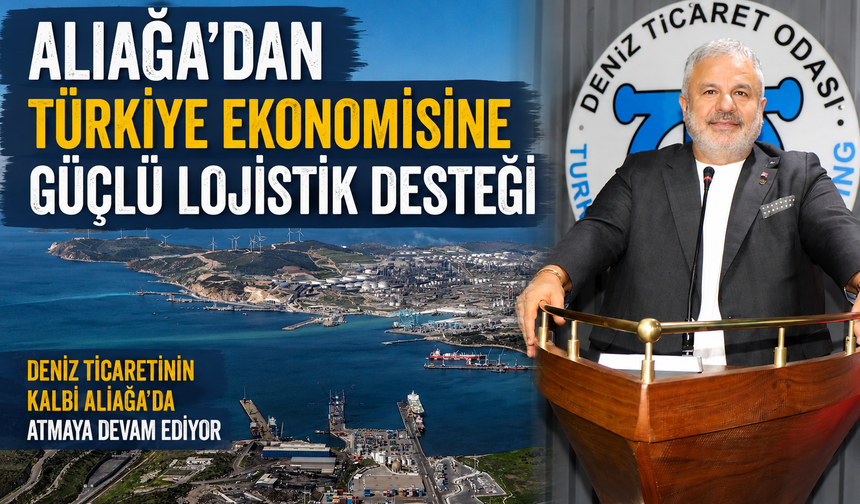 Aliağa Limanları Türkiye'nin Liderliğini Sürdürüyor!