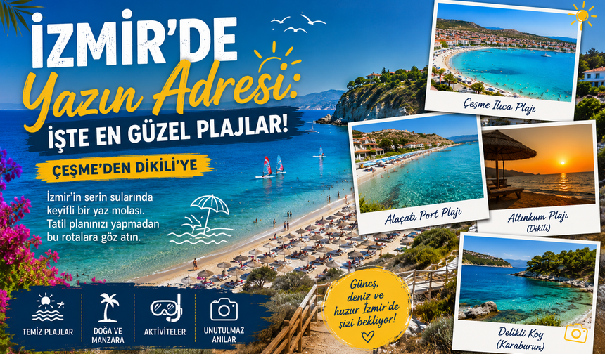 İzmir’de Yazın Adresi: İşte En Güzel Plajlar!