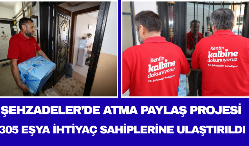 Şehzadeler’de Atma Paylaş projesi: 305 eşya ihtiyaç sahiplerine ulaştırıldı