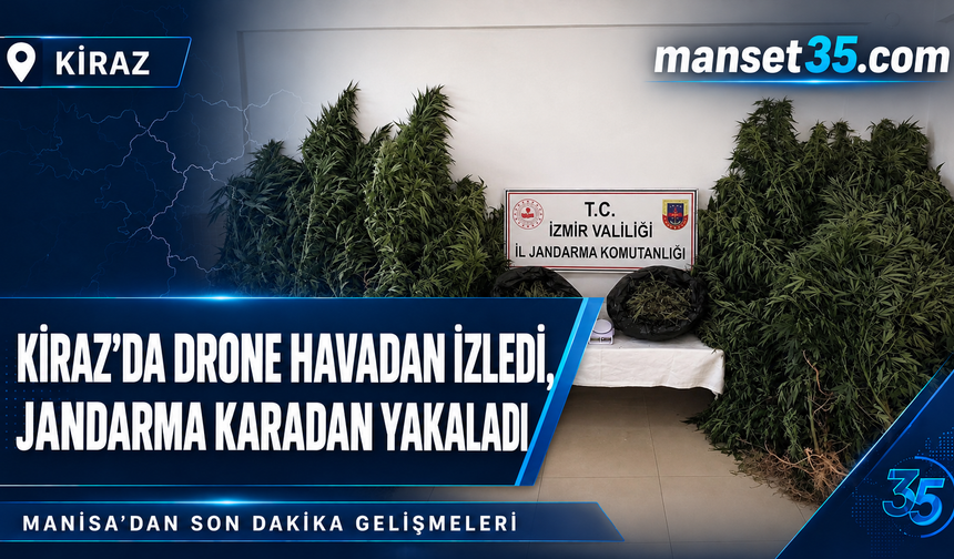 Kiraz’da Drone Havadan İzledi, Jandarma Karadan Yakaladı