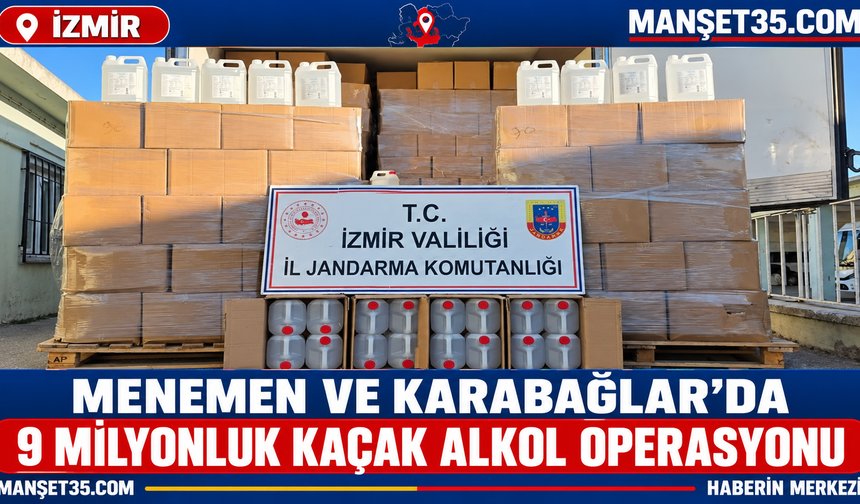 Menemen ve Karabağlar’da 9 Milyonluk Kaçak Alkol Operasyonu