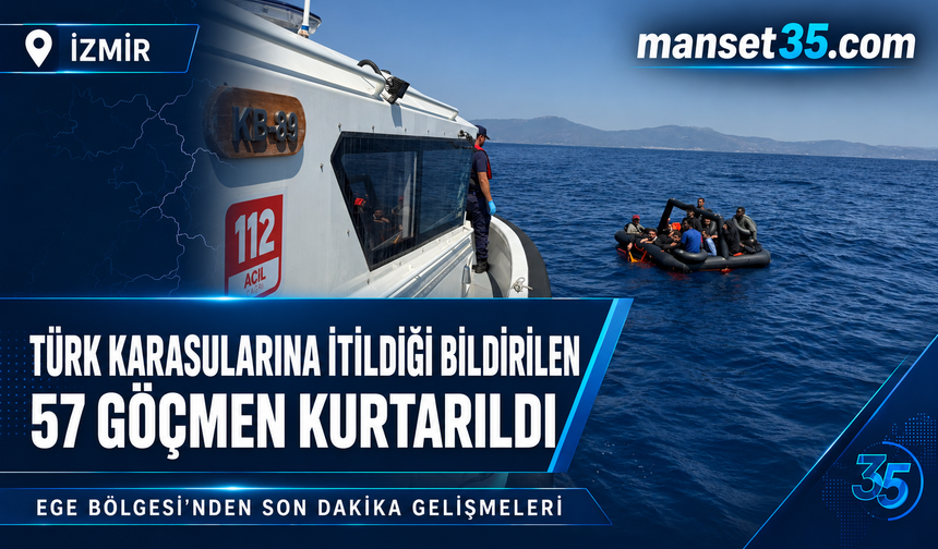 Türk Karasularına İtildiği Bildirilen 57 Göçmen Kurtarıldı